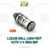 Liquid Ball Lock Post with 1/4 Inch BSP Bulkhead Assembly